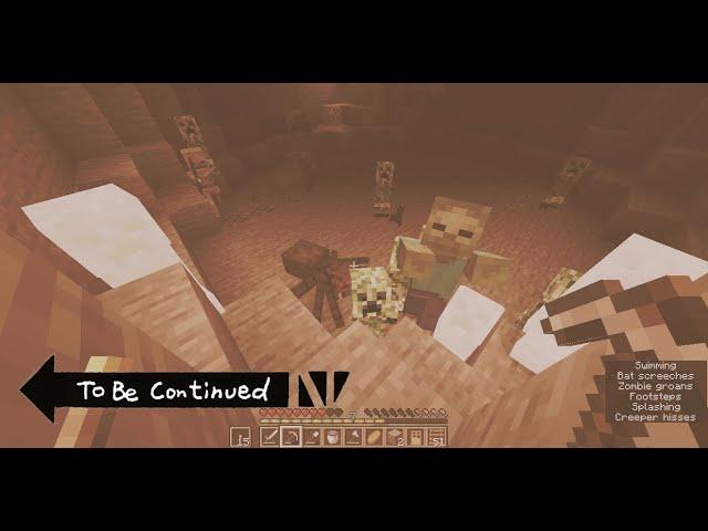 TO BE CONTINUED MINECRAFT EDITION