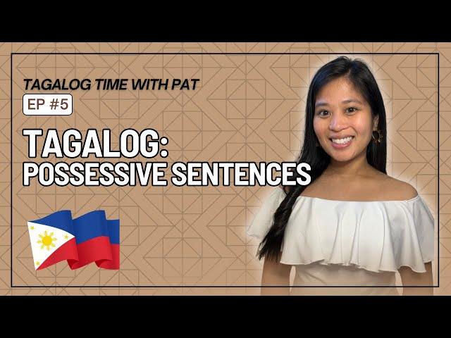 Tagalog Lesson 5: Possessive Sentences