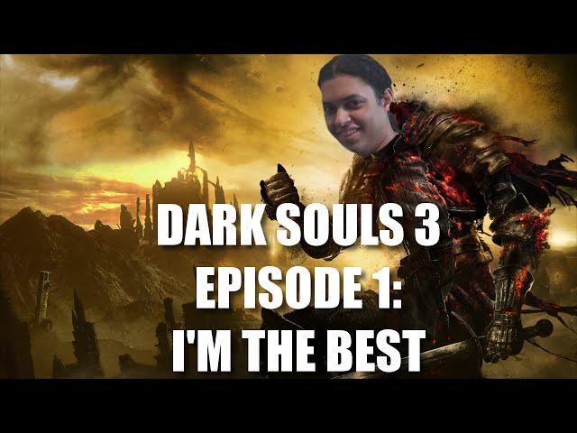 Trin Plays Dark Souls 3 - Episode 1: I'm the best