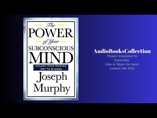 The Power of Your Subconscious Mind, by Dr. Joseph Murphy | The Complete Audiobook Journey