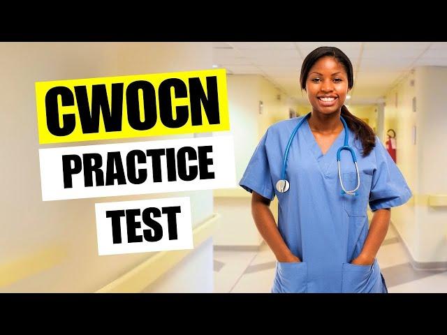 CWOCN Practice Test ️ Wound Care Certification Exam Practice Questions ️ Nurse Practitioner Review