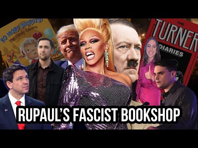 Dissecting RuPaul's Fascist Bookstore