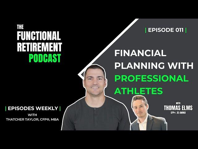 Financial Planning for Professional Athletes with Thomas Elms, CFP®: EP. 011