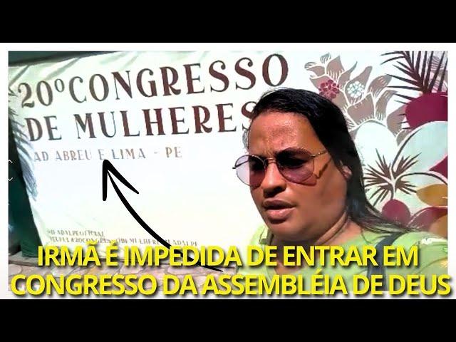 EXCLUSÍVO = IRMÃ E SUA FILHA SÃO BARRADAS NA PORTA DA ASSEMBLÉIA DE DEUS EM ABREU E LIMA