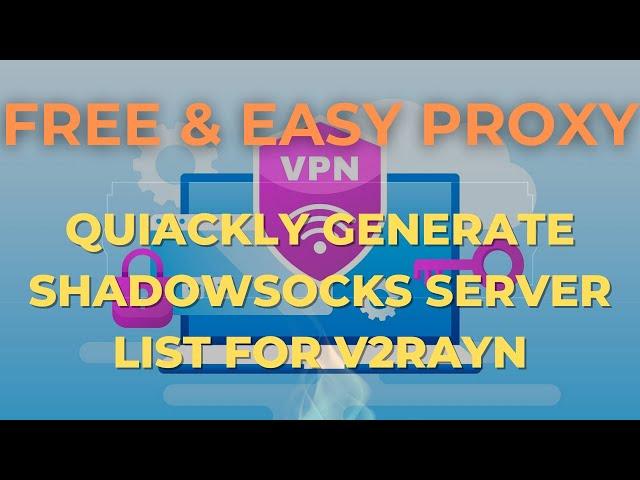 Generate SS (Shadowsocks tunnel proxy) Server List for V2rayN (Free & Easy)