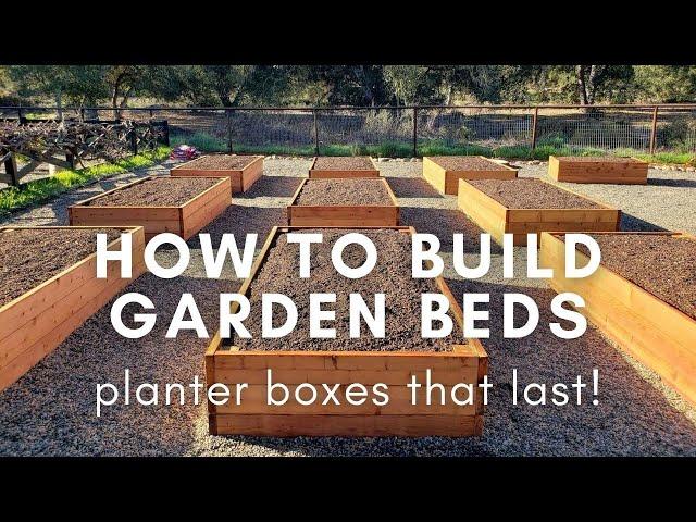 How to Build Durable Raised Garden Beds (Planter Boxes)