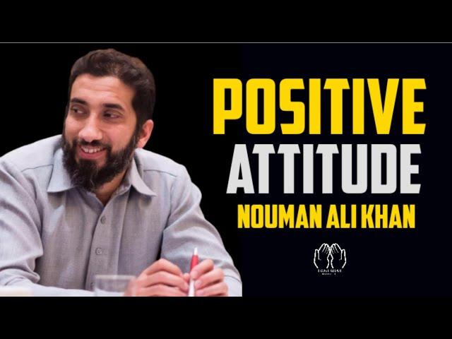 Positive attitude in Islam ¦ Motivational lecture by Nouman Ali khan ¦ Nouman Ali Khan lecture