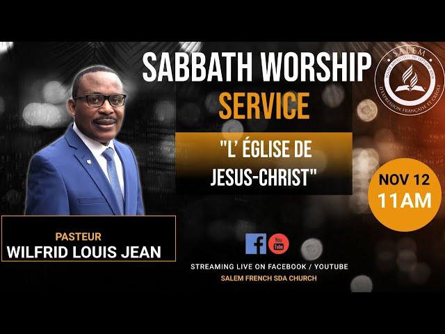 Sabbath Worship Service | L’ église de Jesus-Christ | Pasteur Wilfrid Louis Jean