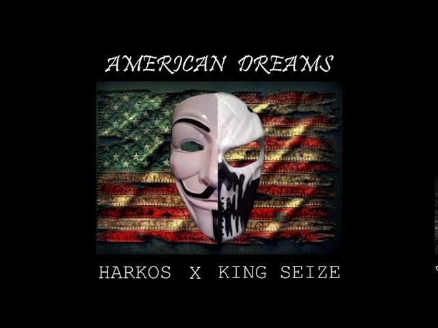 Harkos X King Seize - American Dreams