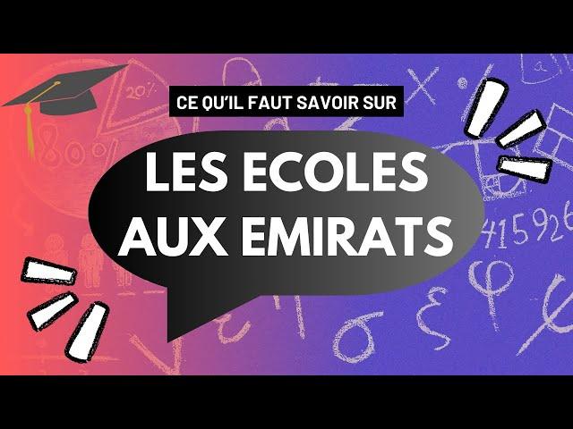 Le système éducatif aux Emirats Arabes Unis (Dubaï, Abu Dhabi...) | Quelle école? Quel budget?