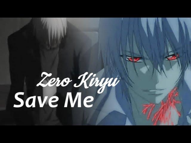 Zero Kiryu | Save Me