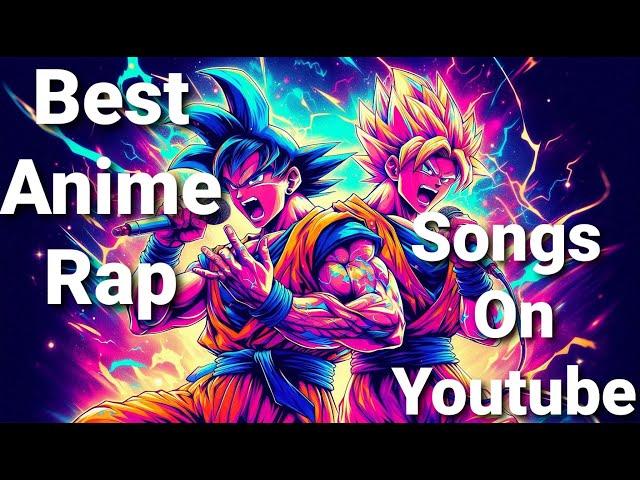 The Best Anime Rap Songs On YouTube