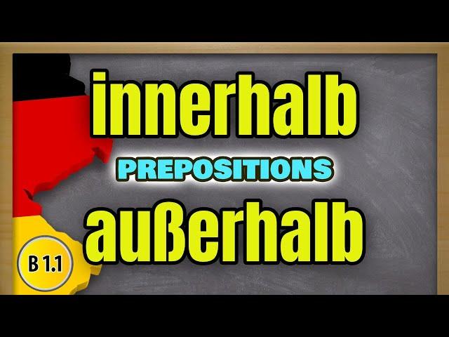 German Genitive Prepositions: innerhalb & außerhalb