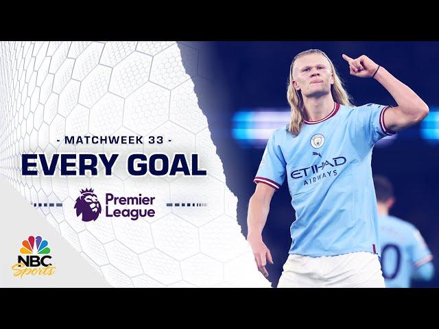 Every Premier League goal from Matchweek 33 (2022-23) | NBC Sports