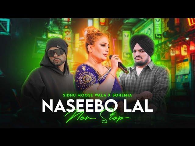 Nonstop Mashup | Naseebo Lal x Bohemia x Sidhu Moose Wala | KAKA 808s | Nonstop Jukebox