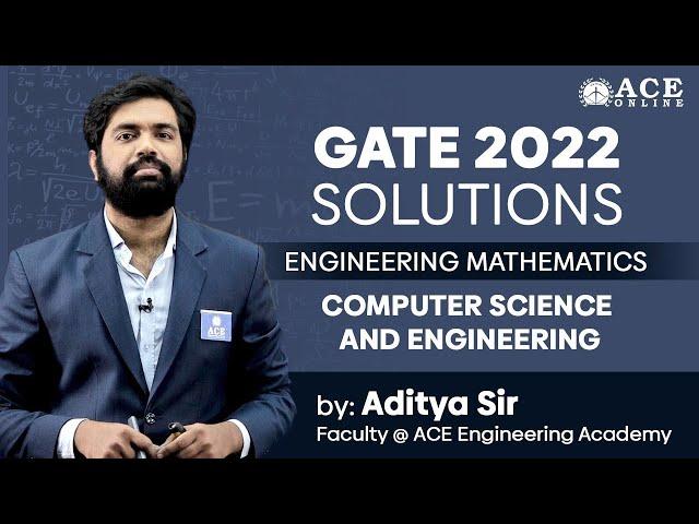 GATE 2022 SOLUTIONS | Engineering Mathematics - CSE  | ACE EngineeringAcademy | ACE Online