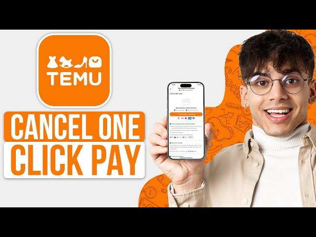 How To Cancel One Click Pay On Temu (Easy Way)