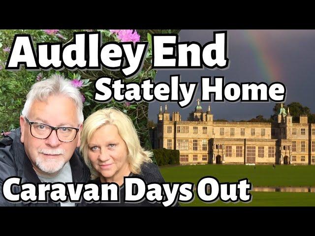 Audley End, Essex - Caravan Days Out