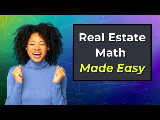 Real Estate Math - 35 Math Questions on the Real Estate Exam (Compilation)