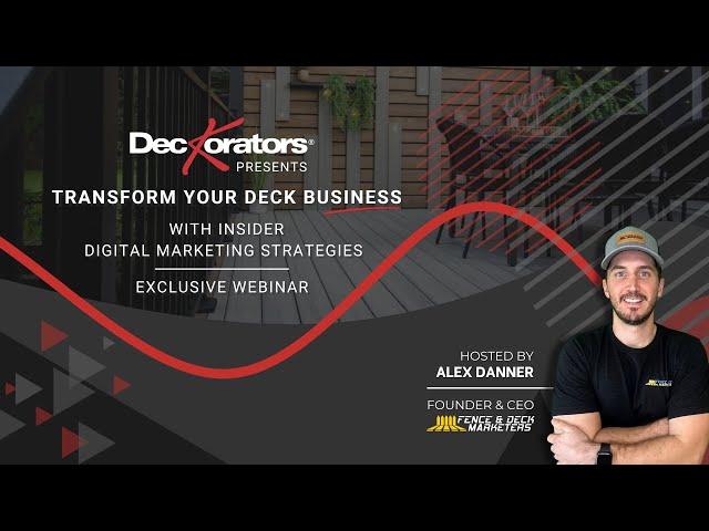 [Webinar Replay] - Digital Marketing Best Practices for Deck Builders