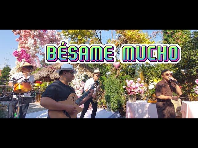 BÉSAME MUCHO - HÔN EM THẬT NHIỀU || ĐỨC NHÃ BAND || ĐỨC NHÃ EVENT