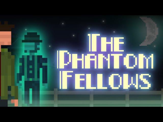 The Phantom Fellows | Indie Game Trailers