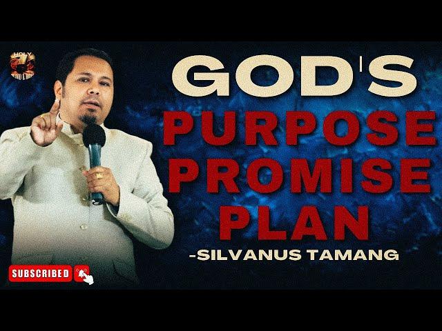 परमेश्वरको उद्देश्य प्रतिज्ञा योजना | GOD'S PURPOSE PROMISE PLAN | SILVANUS TAMANG