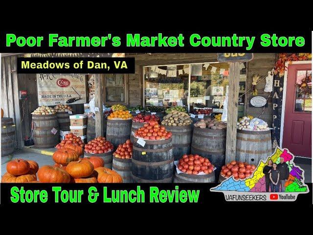 Poor Farmer’s Market Country Store | Store Tour & Lunch Review | Meadows of Dan, VA