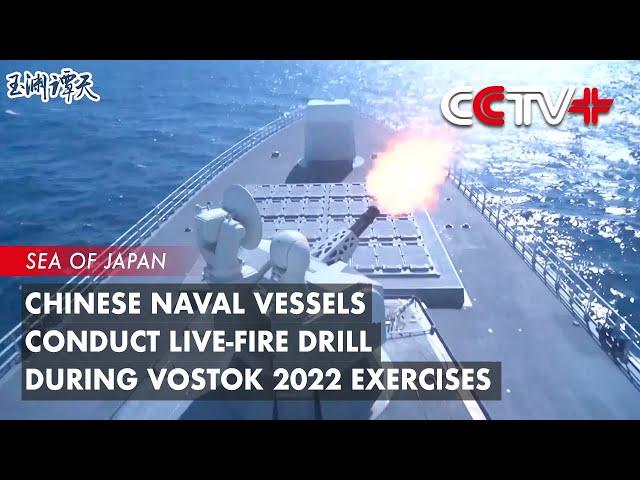 Chinese Naval Vessels Conduct Live-Fire Drill During Vostok 2022 Military Exercises