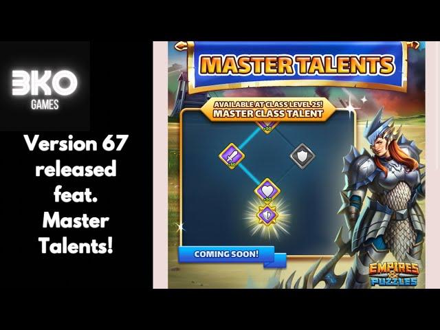 Empires & Puzzles - Version 67 Released w/ Master Talents (another way to make you pay