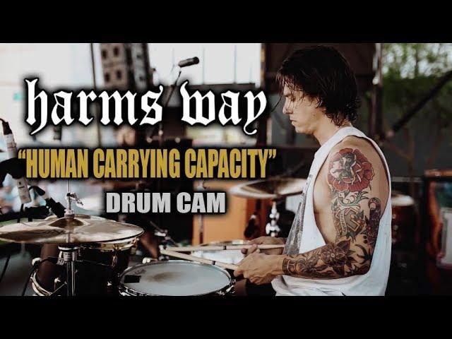 Harm's Way | Human Carrying Capacity | Drum Cam (LIVE)