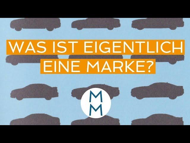 Was ist eigentlich eine Marke? - Markenminute