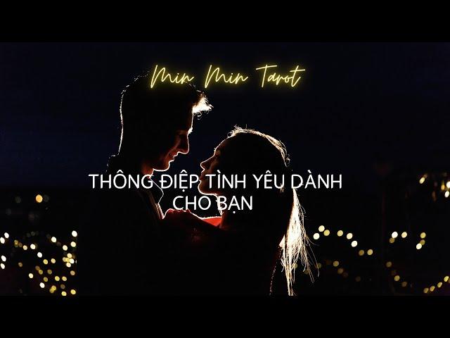 CHỌN 1 TỤ BÀI: THÔNG ĐIỆP TÌNH YÊU DÀNH CHO BẠN