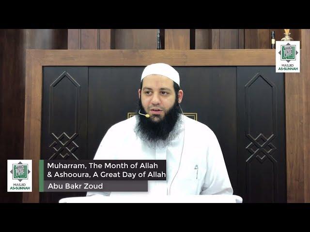 Ashouraa, A great day of Allah & Muharram, the month of Allah | Abu Bakr Zoud