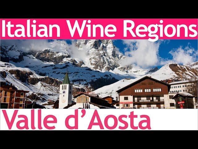 Italian Wine Regions - Valle d'Aosta