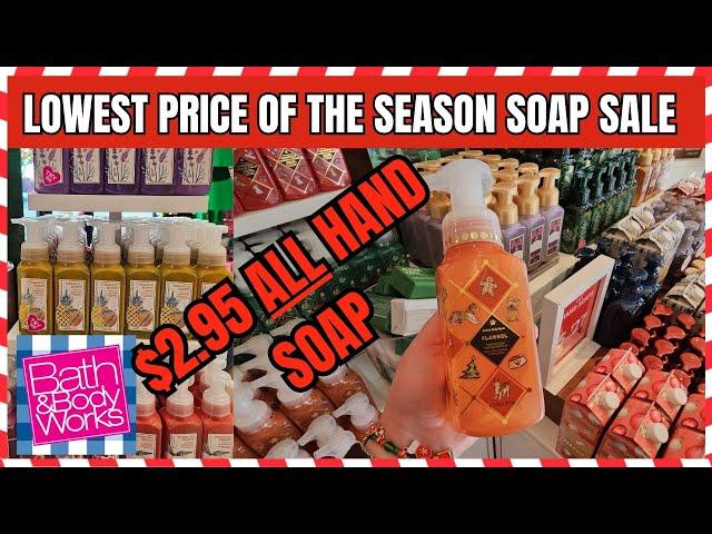 $2.95 LOWEST PRICE OF THE SEASON SOAP SALE AT Bath & Body Works | MY FAVORITE CHOICES