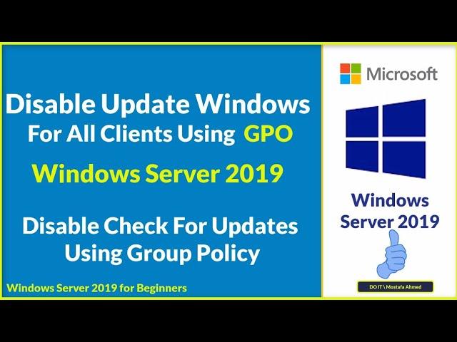 Disable Checking For Updates Using Group Policy (GPO) on All client Computer on Domain Server 2019