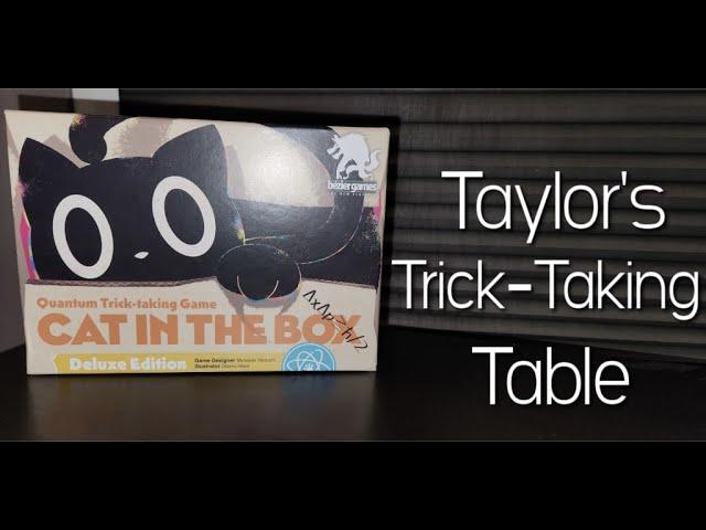 Cat in the Box: Deluxe Edition (2 Player) ~ Taylor's Trick-Taking Table