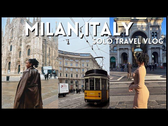 MY SOLO TRIP TO ITALY | MILAN TRAVEL VLOG