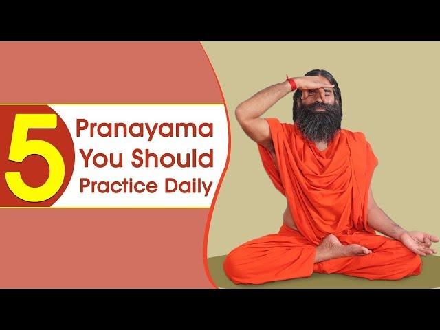 5 Pranayama You Should Practice Daily | Swami Ramdev