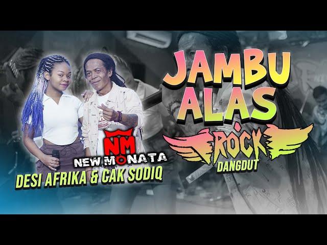 JAMBU ALAS - CAK SODIQ & DESI AFRIKA (NEW MONATA OFFICIAL MUSIC VIDEO)