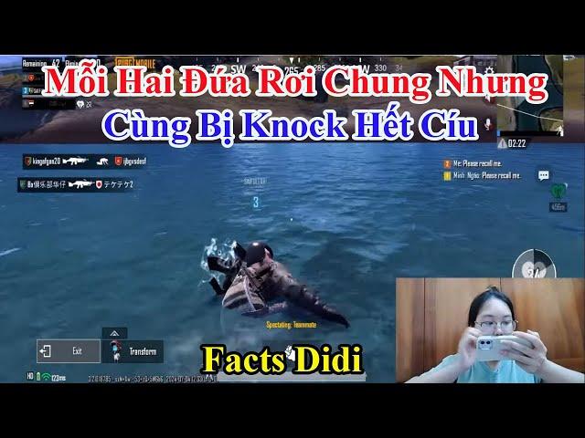 Facts Didi | Mỗi Hai Đứa Rơi Chung Nhưng Cùng Bị Knock Hết Cíu