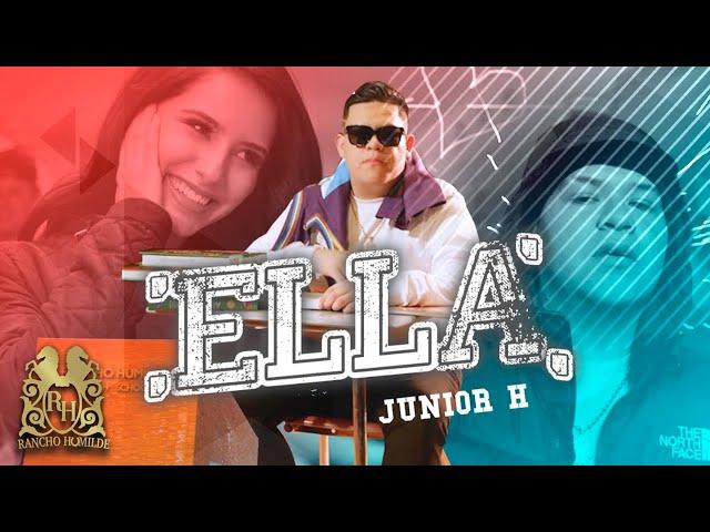 Junior H - Ella [Official Video]