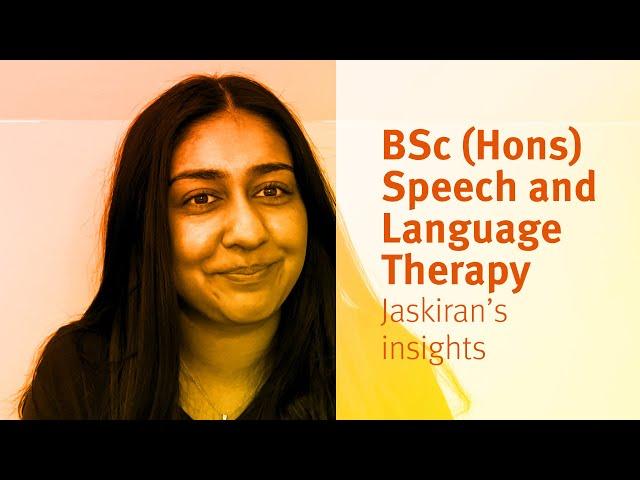 City, University of London: BSc (Hons) Speech and Language Therapy student Jaskiran’s insights