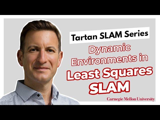 Cyrill Stachniss | Dynamic Environments in Least Squares SLAM | Tartan SLAM Series