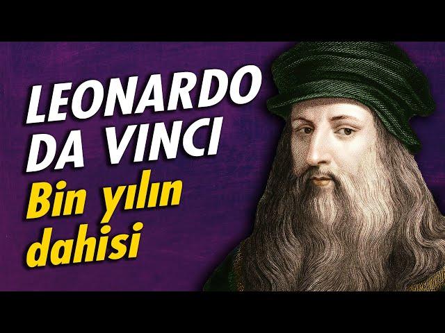 LEONARDO DA VINCI - Tarihteki en meraklı insan (Biyografi Serisi #9)