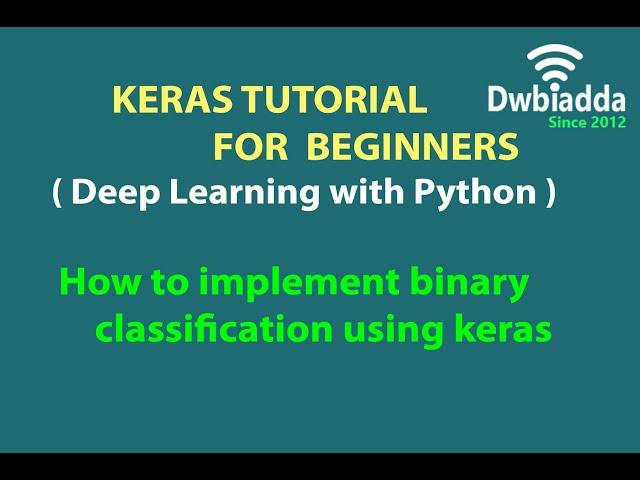 How to implement binary classification using keras | Keras tutorial videos