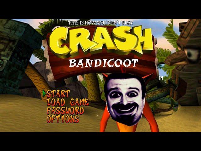 This Is How You DON'T Play Crash Bandicoot 1(0utsyder Edition)