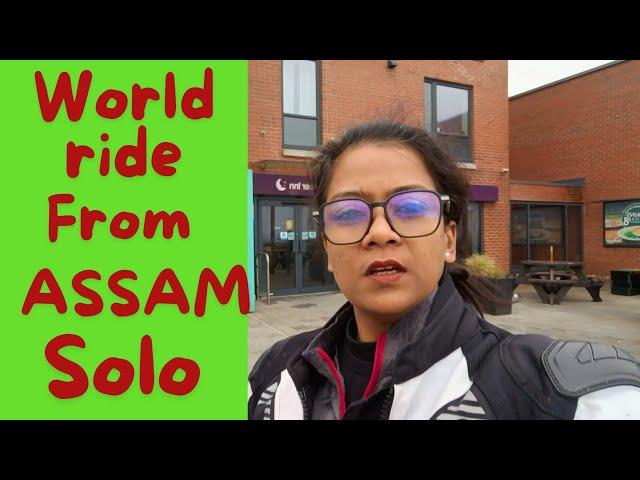 Guwahati to  Scotland UK | Solo World ride from  Assam on Indian  Motorcycle