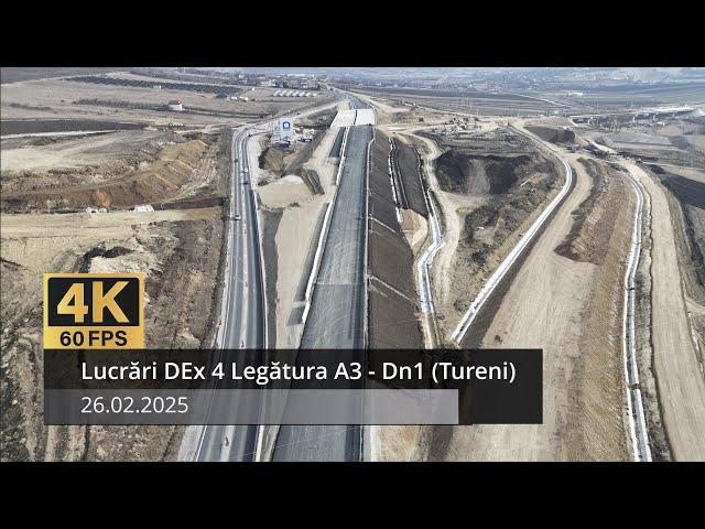 Lucrări DEx 4 Legătura A3 - DN1 Tureni 26.02.2025